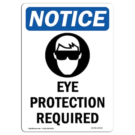 Signmission OSHA Sign, Eye Protection Required, 18in X 12in Plastic, 12" W, 18" H, Portrait, P-1218-V-12342 OS-NS-P-1218-V-12342